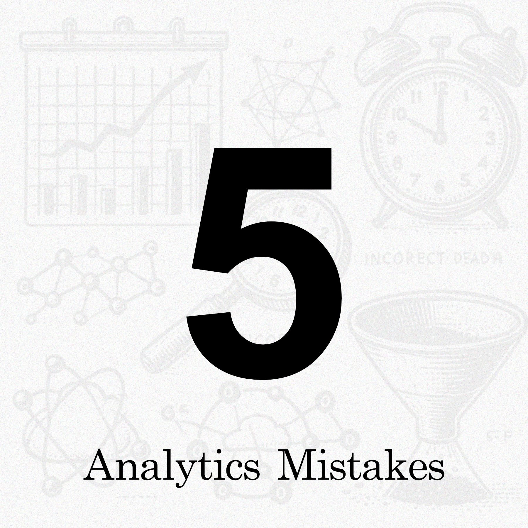 5 Common Data Analytics Mistakes Businesses Make (and How to Avoid Them)